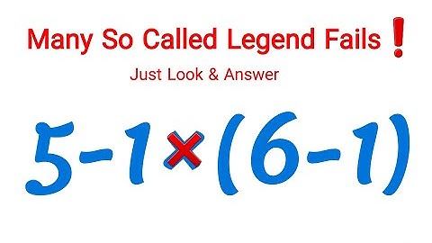 Can You Solve This Math Algebraic Expression! / 5-1×(6-1) =❓