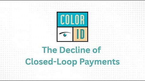 The Decline of Closed-Loop Payments