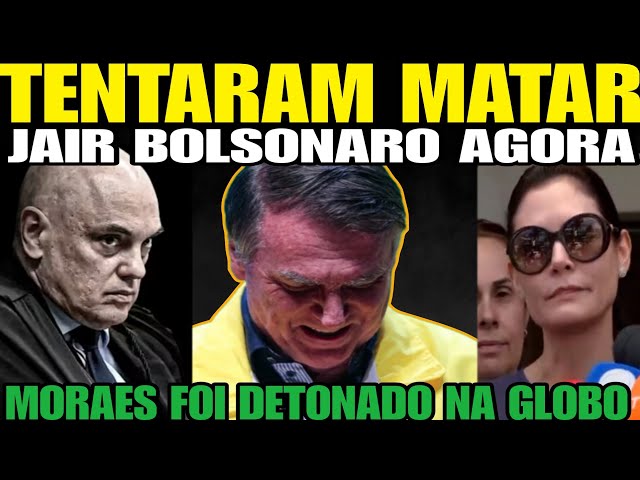 Gravíssimo! TENTARAM MATAR JAIR BOLSONARO AGORA diz metropoles! MORAES foi DETONADO na GLOBO MICHELL
