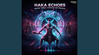 Haka Echoes-Maori Tribal PsyTrance