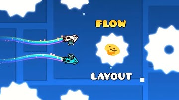"flow" by me [FULL LAYOUT] | Geometry Dash 2.11