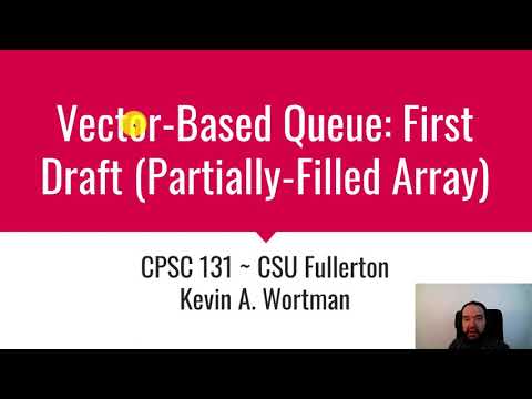 Vector-Based Queue: First Draft (Partially-Filled Array)