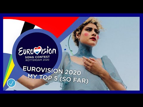 Eurovision 2020: my top 5 (so far - 08/02/2020 +????)