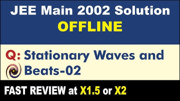 JEE Main 2002 Physics Solutions | Stationary Waves and Beats-02