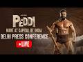 PEDDI Delhi Press Conference LIVE | Ram Charan, Janhvi Kapoor, Buchi Babu Sana