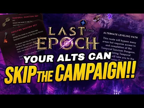 You can SKIP THE CAMPAIGN with your Last Epoch alts!