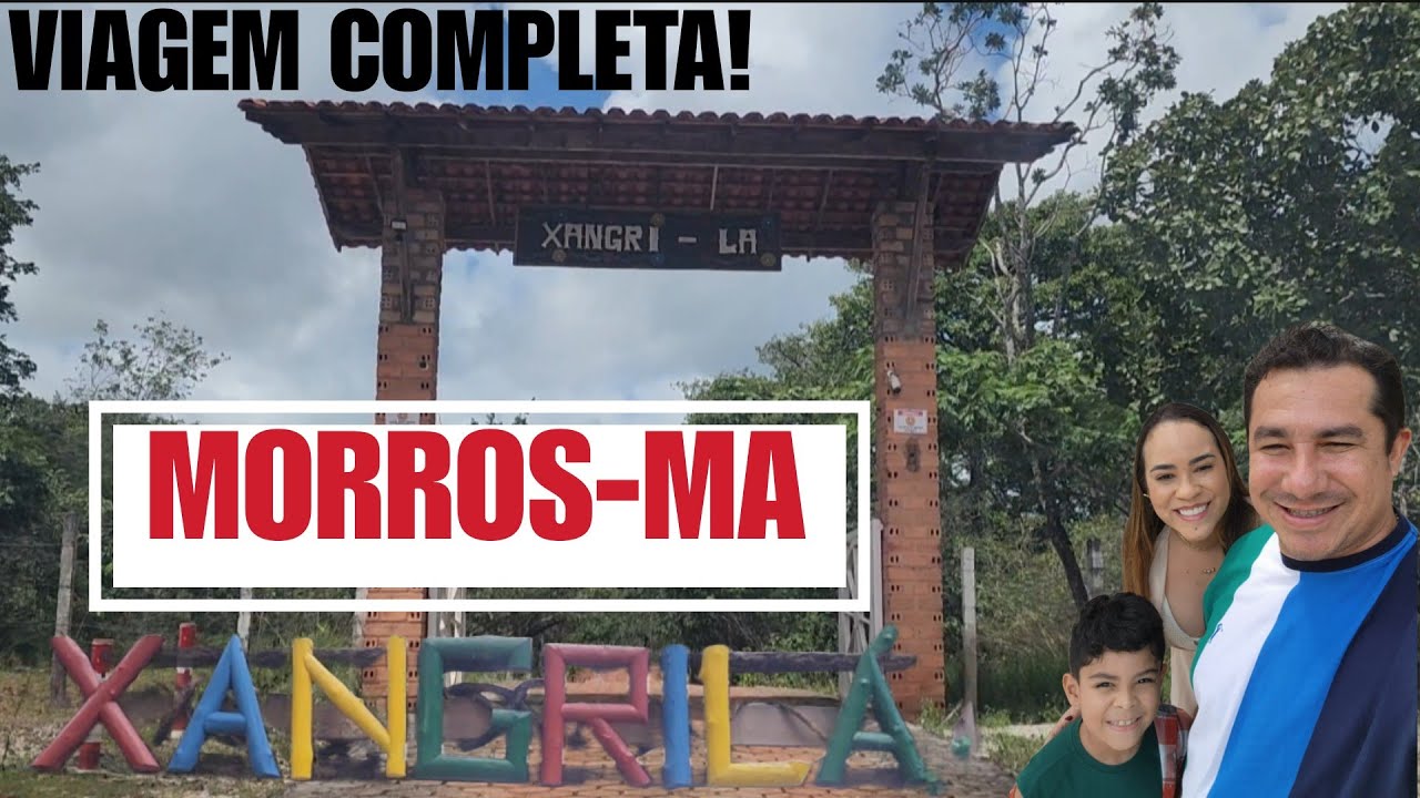 FIM DE SEMANA EM MORROS, DE BACABEIRA À POUSADA XANGRILÁ.