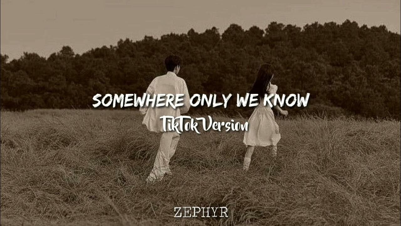Somewhere only we know speed. Gustixa somewhere only we know. somewhere only we know lyrics. somewhere only we know mp3. somewhere only we know twin, margad.