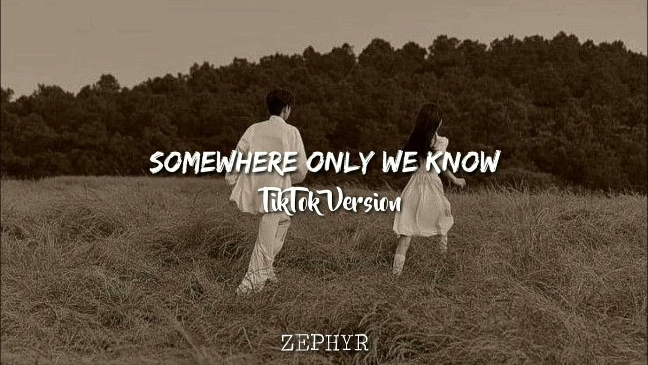 Gustixa somewhere only. Somewhere only we know Lyrics. Somewhere only we know. Somewhere only we know Song gap.