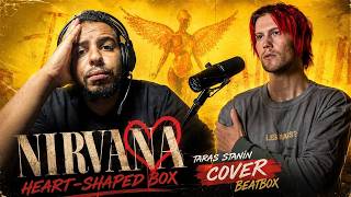 Ezoo | Reacts For Taras Stanin - Nirvana - Heart Shaped Box | Cover #beatbox