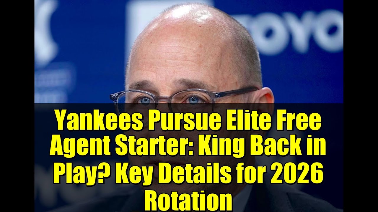 Yankees Pursue Elite Free Agent Starter: King Back in Play? Key Details for 2026 Rotation