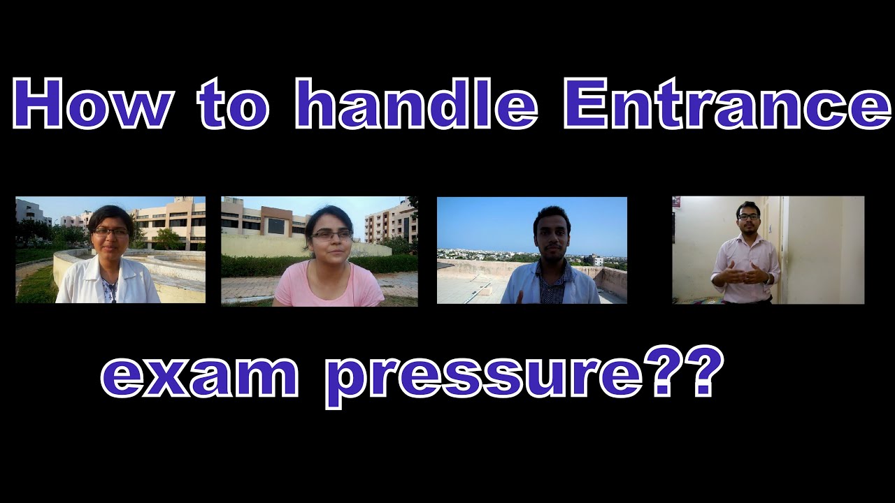 How to handle exam pressure / How to deal with entrance exam stress ...