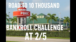 10,000 BANKROLL CHALLENGE AT 2/5 EPISODE ONE