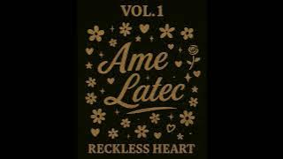 Ame Latec - Reckless Heart