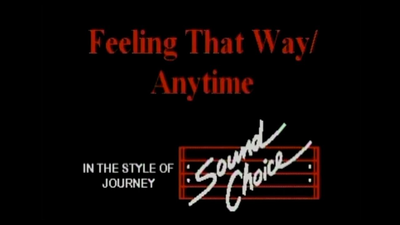 Feeling That Way / Anytime - Journey | Karaoke Version | Sound Choice