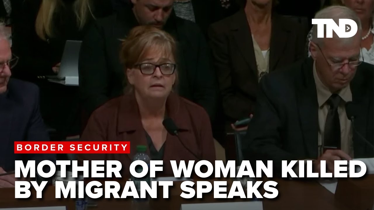 Mother of woman allegedly killed by illegal immigrant tells lawmakers ...