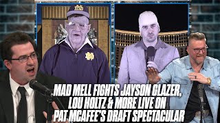Mad Mel Gets In Fight With Jayson Glazer, Lou Holtz \& More LIVE On Pat McAfee's Draft Spectacular