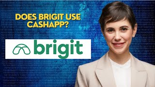 Does Brigit use Cashapp?