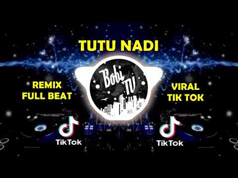 DJ TUTU NADI COMO, TUTU REMIX TERBARU, VIRAL TIKTOK FULL BASS 2021