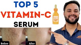 Top 5 Vitamin-C Serum to remove Pigmentation & Dark Spots