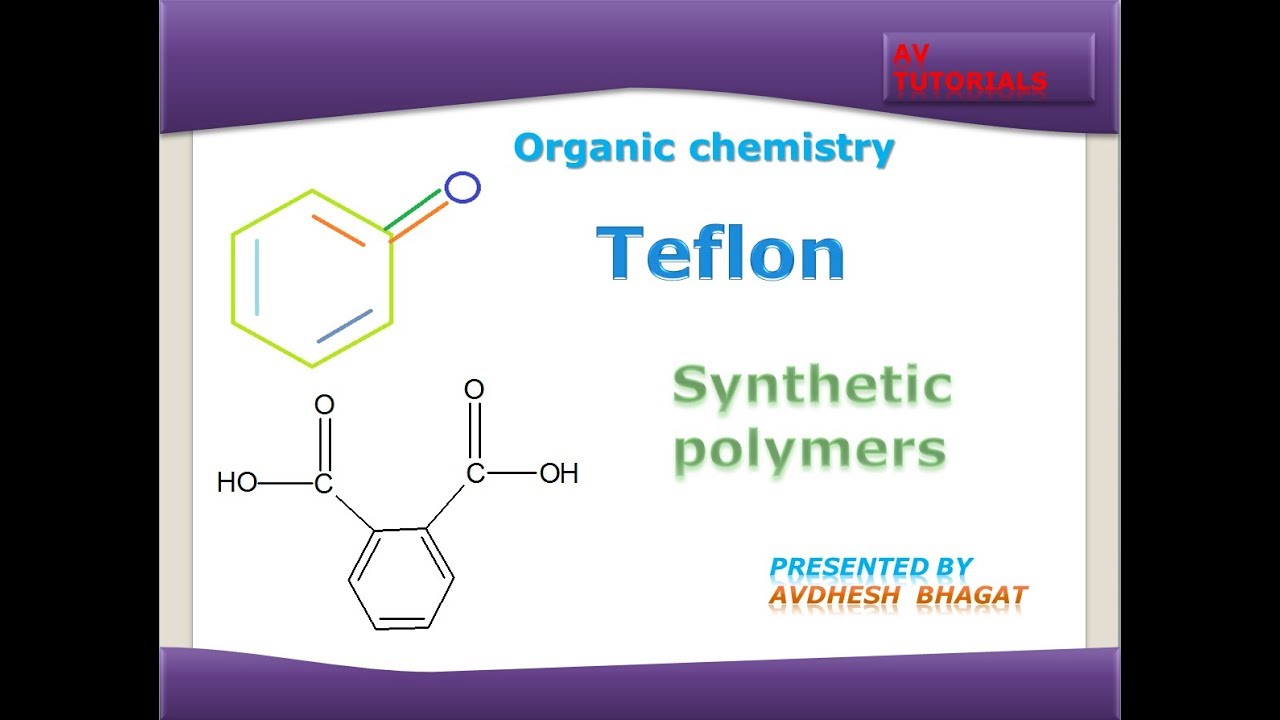 Teflon /Synthetic polymers/टेफ्लॉन बनाने की विधि गुण और