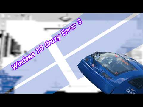Windows 10 Crazy Error 3 (1080|60)