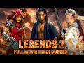 LEGENDS 3 2026 New Superhit Chines Adventure Movie Hindi Dubbed Blockbuster Hollywood HD Movie LEGENDS 3 2026 New Superhit Chines Adventure Movie Hindi Dubbed Blockbuster Hollywood HD Movie