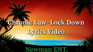 Chronic Law- Lock Down Lyrics Video