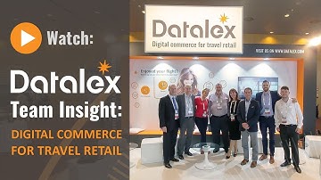 Datalex Team Insight: Digital Commerce for Travel Retail