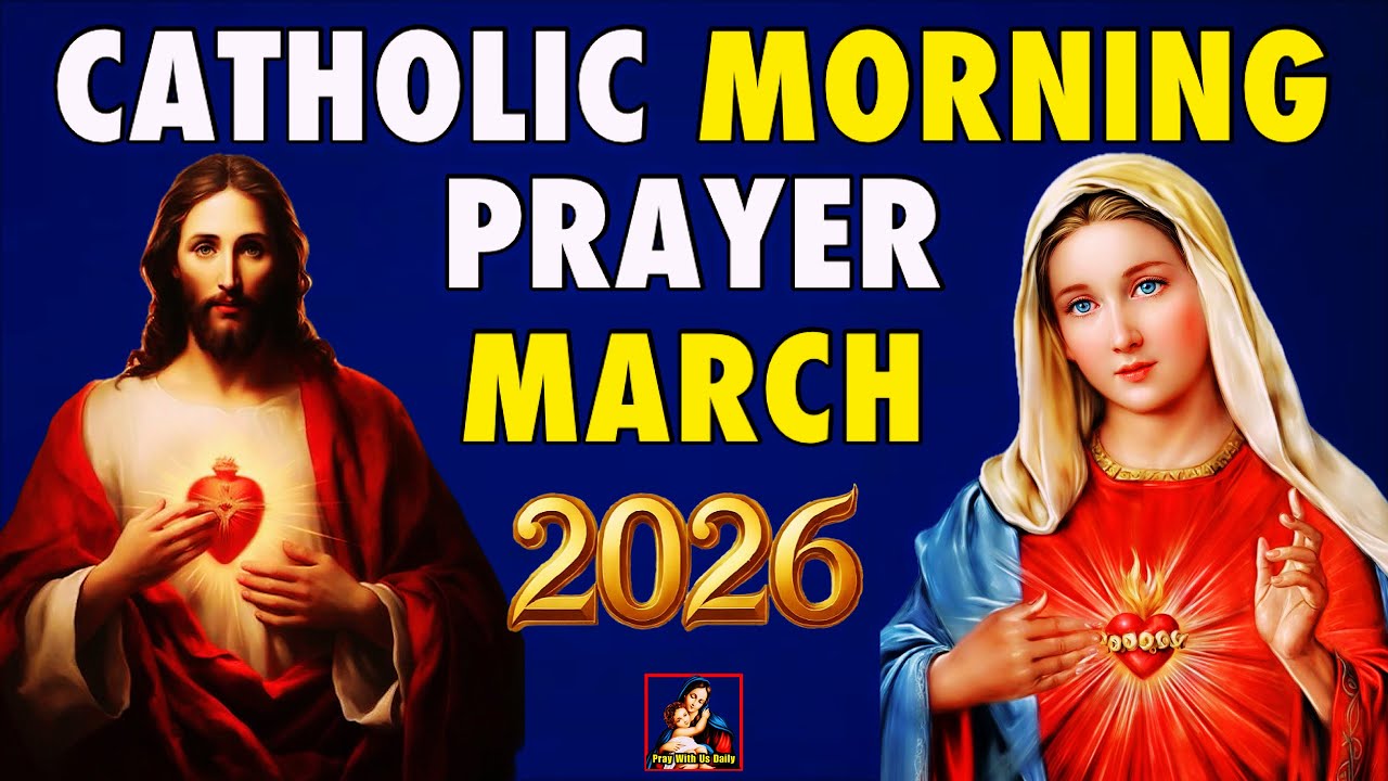 The Catholic Morning Prayer For MARCH 2026