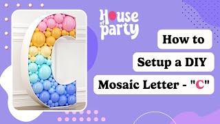 How to Assemble Pre-cut 3ft Mosaic Letter C | Step by step Tutorial from House of Party