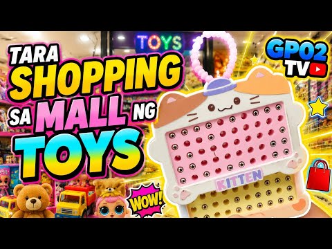 Shopping Toys sa Mall,tara samahan nyo ako mag ikot ikot
