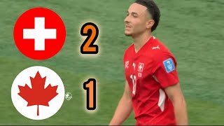 Switzerland vs Canada 2-1 | FIFA World Cup 2026 | Match Report