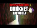 Investigación: Las puertas de la Darknet | Así funcionan