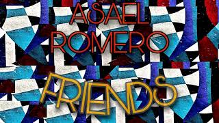 ASAEL ROMERO - FRIENDS