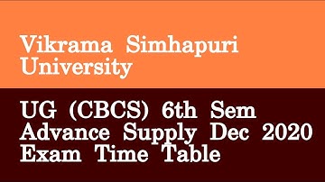 Vikrama Simhapuri University UG CBCS 6th Sem Advance Supply Dec 2020 Exam Time Table