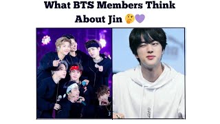 What BTS Members Think About Jin 🤔💜