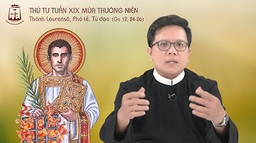 Lời Chúa - Thứ Tư tuần XIX mùa Thường Niên 10/08/2022