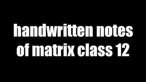 Handwritten notes of matrix ||class 12||Vishal maths academy||#2022 #2022maths