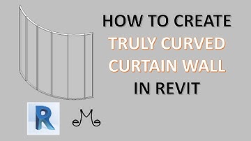 Revit tutorials - how to create truly curved curtain wall