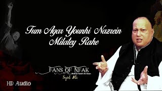 Tum Agar Younhi Nazrein Milatey Rahe | Nusrat Fateh Ali Khan | HD Audio | Fans Of NFAK