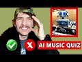 Can You Tell The Difference Between AI &amp; &quot;Real&quot; Music?!