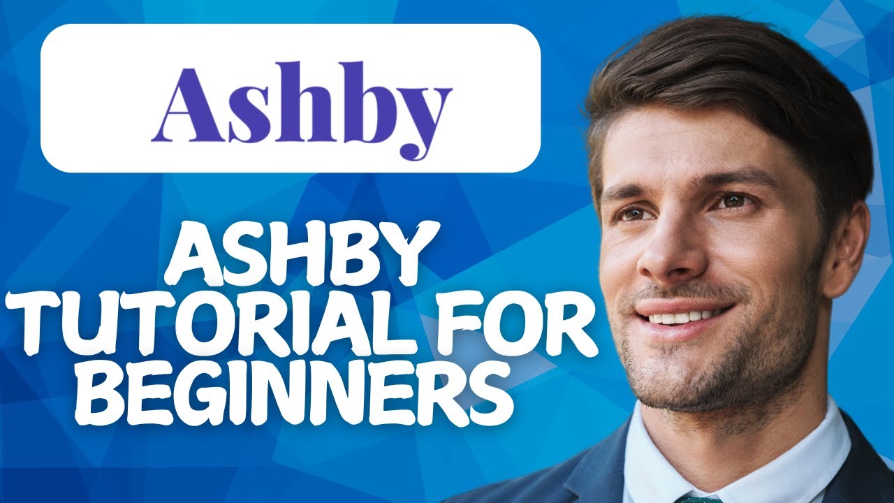Ashby Tutorial for Beginners (2026) - YouTube