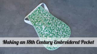 Making an 18th Century Embroidered Pocket