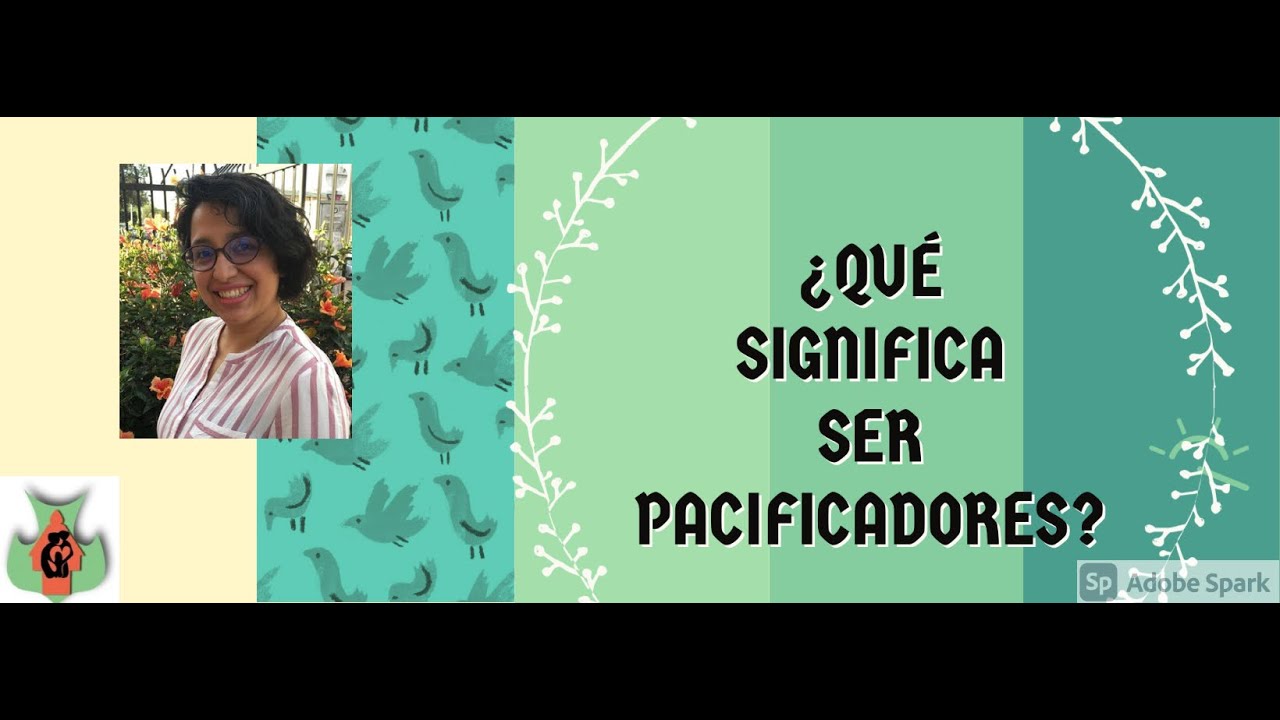 ¿QUÉ SIGNIFICA SER PACIFICADORES?-DIA 179