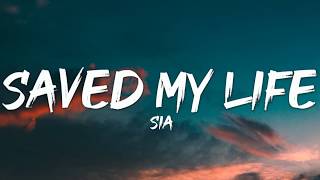 Sia - Saved My Life (Lyrics)