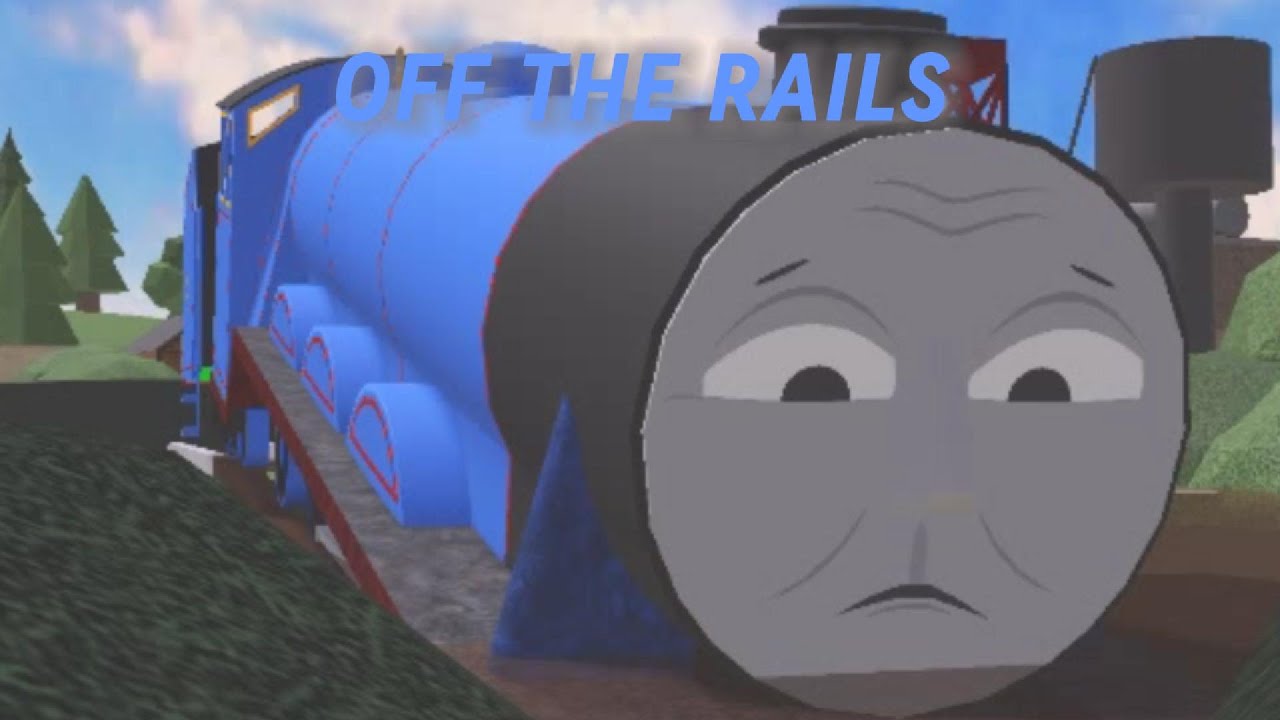 Off The Rails Remake Off the Rails (Blue Train with Friends Remake) - YouTube