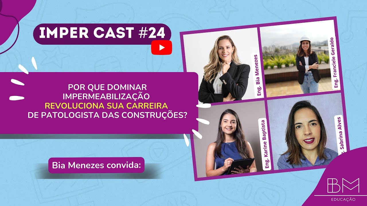 💧 IMPERCAST #24 | Por que dominar impermeabilização revoluciona sua carreira em Patologia?