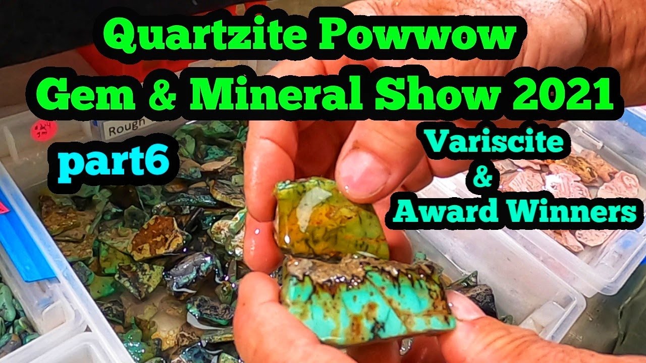 Quartzite Powwow Gem And Mineral Show 2021 part6 Variscite & Gemshow Award Winners