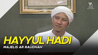 Majelis Ar Raudhah - Hayyul Hadi ( Lirik & Terjemah )